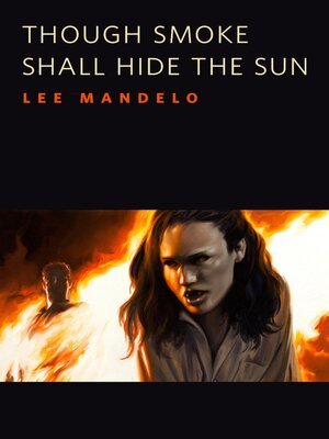 cover image of Though Smoke Shall Hide the Sun